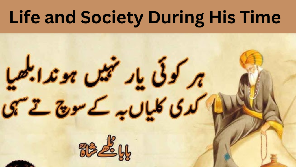 Life and Society During His Time