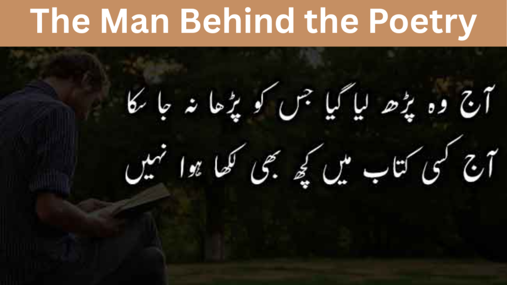 The Man Behind the Poetry