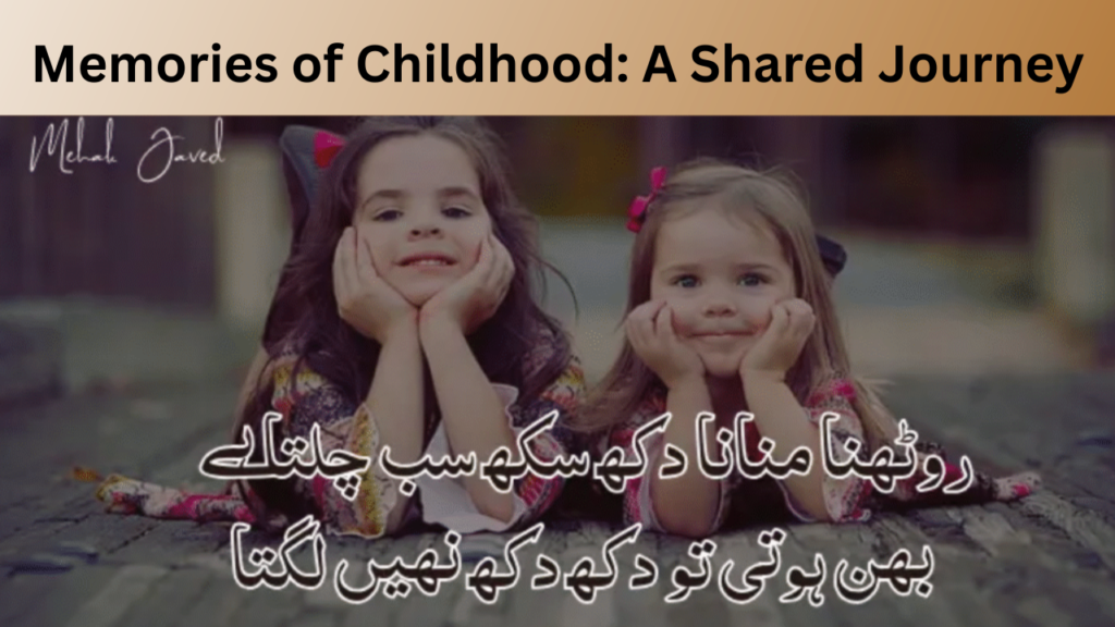 Memories of Childhood A Shared Journey